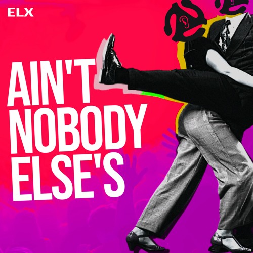 01 - Ain't Nobody Else's