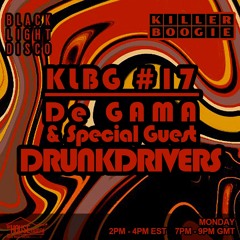 Killer Boogie #17  - DeGAMA • (RE)FUNK+HEAD SESSION • Ft DRUNKDRIVERS