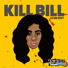 Kill Bill (Two1Five Club Edit)
