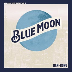Nanbong (Side A) - Blue Moon