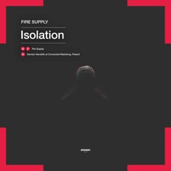 Fire Supply - Isolation [SRNDR20007]