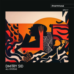 Premiere: DMITRY SID - All Systems | normtusa