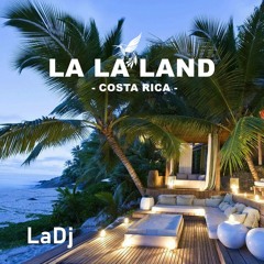 LA LA LAND - Costa Rica by LaDj