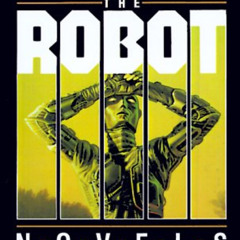 [READ] KINDLE 💞 Robot Trilogy: The Caves of Steel, The Naked Sun, The Robots of Dawn