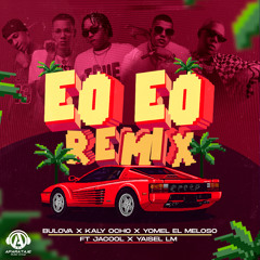 EO EO (Remix) [feat. Yaisel LM & Jacool]