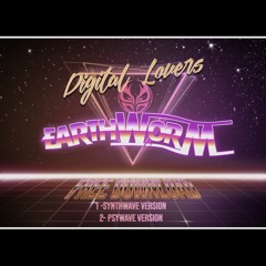 1 - Earthworm - Digital Lovers (Synthwave Version)FREE DOWNLOAD