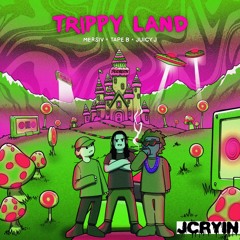 Trippy Land ft. Juicy J - Mersiv, Tape B (JCRYIN REMIX)