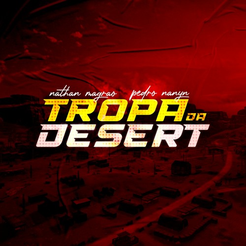 Magrao 085 - TROPA DA DESERT ft Pedro Nanyn