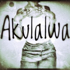 AKULALWA x Azay