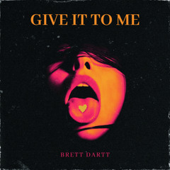 Give It To Me