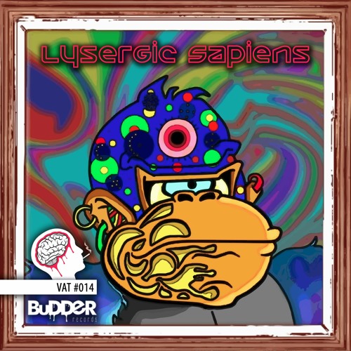 Lysergic Sapiens V.A. #014 - BuDDeR Records 2020 - Compilation Mini Mix for Iserhard - FREE DOWNLOAD