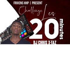 Les 20 Minutes by DJ Chris X-Taz
