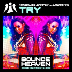Vandalize & Grapey Feat Laura Mac - Try - BounceHeaven.co.uk