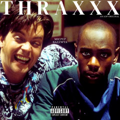 @bazzwya x micPep - Thraxxx (Remix)