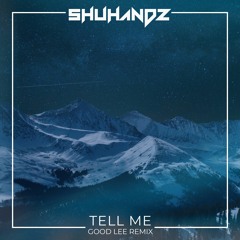Tell Me (Good Lee Remix)