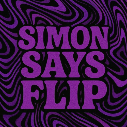 Simon Says (Zantosha Flip)