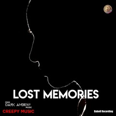 Lost Memories by Creepy Music | Creepy pasta no copyright Music |