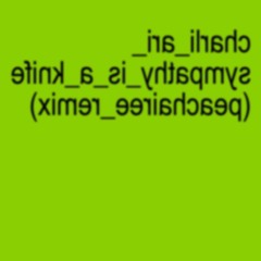 charli xcx & ariana grande - sympathy is a knife remix (peachairee remix)