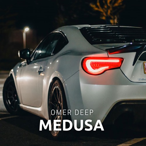 OMER DEEP - Medusa