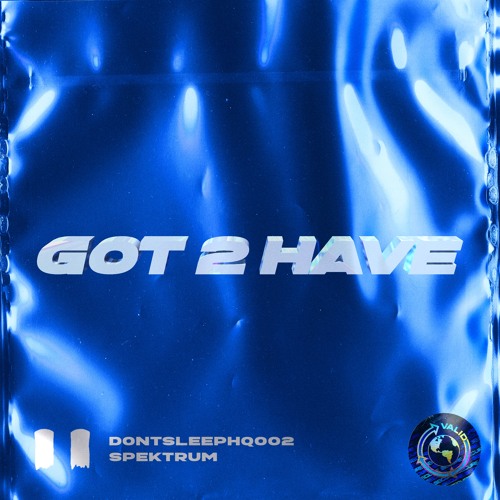 SPEKTRUM - Got 2 Have [FREE DOWNLOAD]