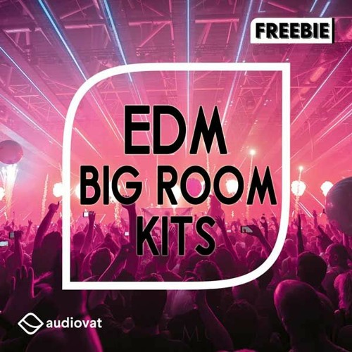 Free Sample Pack EDM Big Room Kits