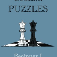 ⚡PDF/READ  Chess Puzzles : 0-900 Beginner: Chess Book (Chess Book : Chess puzzles 0-2