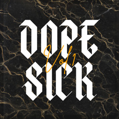 DOPE SICK VOL 1