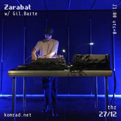 Zarabat 009 w/ Gil.Barte