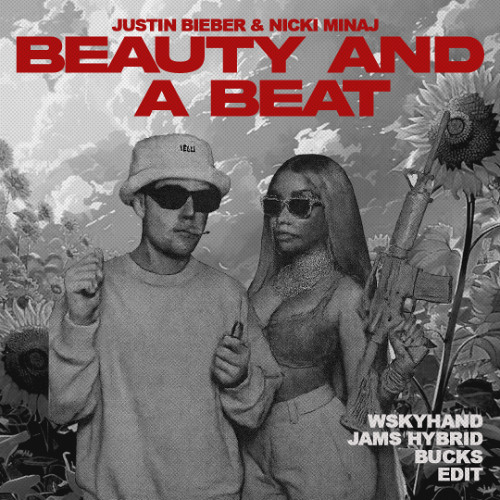 Beauty And A Beat (Wskyhand, Jams Hybrid & Bucks Edit) [Short Mix]