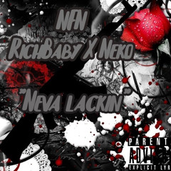 NevaLackin RichBaby X Lil Neko