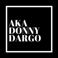 AKA Donny Dargo