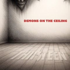 Demons on the Ceiling