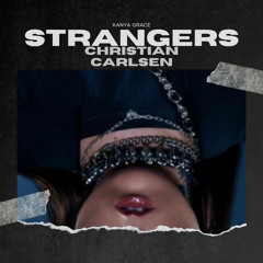 Stranger - Kenya Grace Remix (Christian Carlsen Remix)