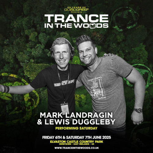 Mark Landragin and Lewis Duggleby Trance In The Woods set 2025