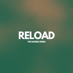 Sebastian Ingrosso, Tommy Trash, John Martin - Reload (The NGHBRS Remix) FILTERED