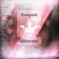 Rampant - Addicted Ft. Bekah