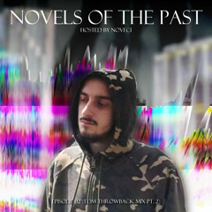 Noveci presents Novels of the Past: Episode 02 (EDM Throwback Mix Pt. 2)
