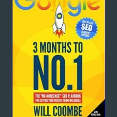 [EBOOK] ⚡ 3 Months to No.1: The "No-Nonsense" SEO Playbook for Getting Your Website Found on Googl