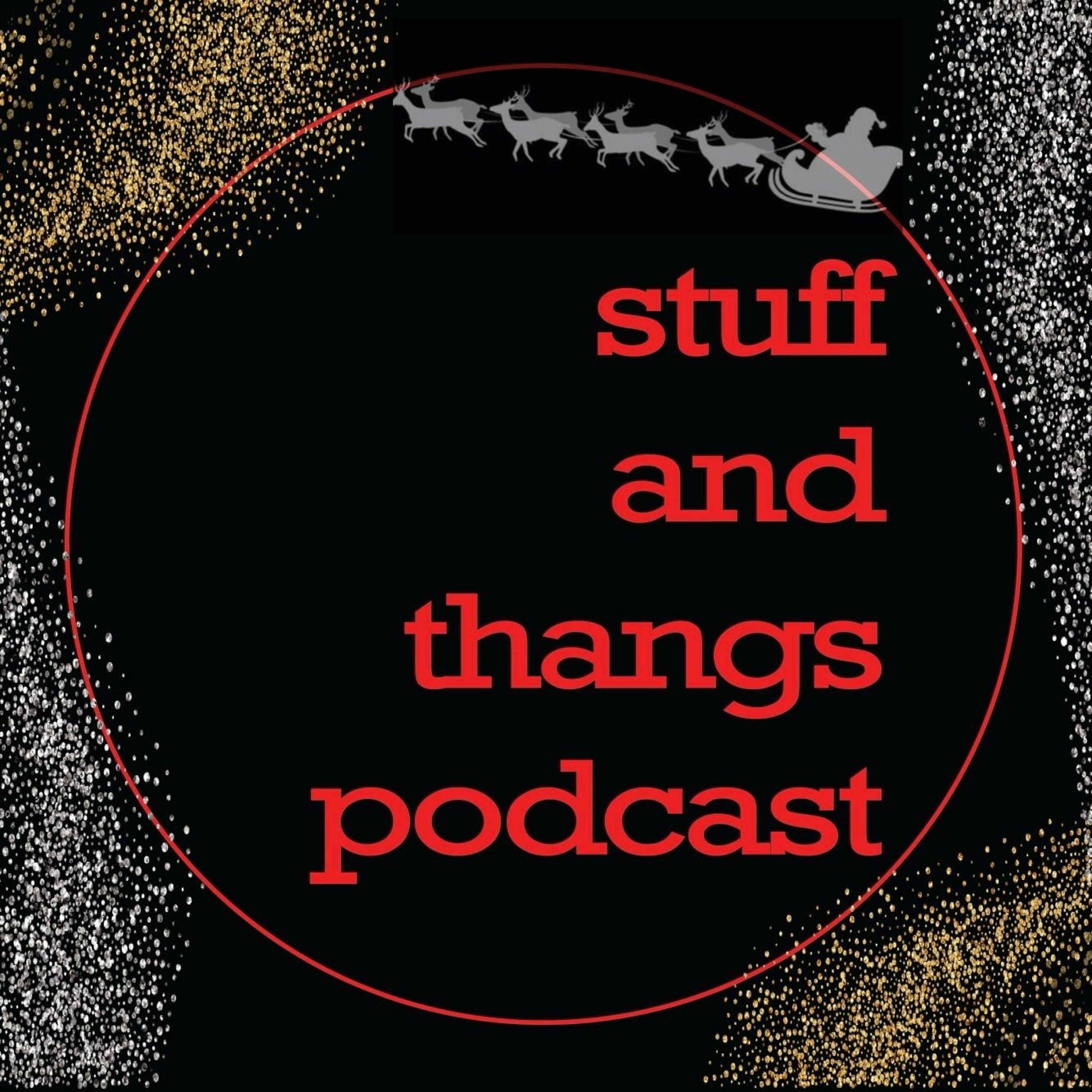 Stuff & Thangs Podcast
