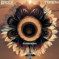 BRiXX x TOOCH - Surrender