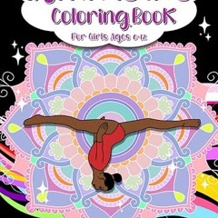 get [PDF] Gymnastics Coloring Book For Girl Ages 6-12: ( US Edition ) With Inspirational Colori