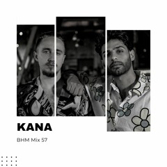 KANA - BHM Mix #57