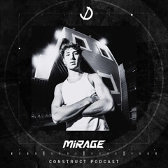 MIRAGE // Construct podcast - EP036