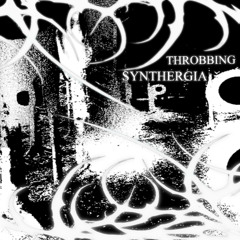 SYNTHERGIA - THROBBING