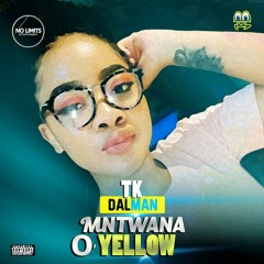 TK Dalman- O'Yellow (Prod.Ice Piece & Toiler T)