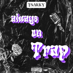 always on TRAP