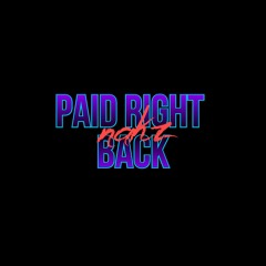 Paid Right Back