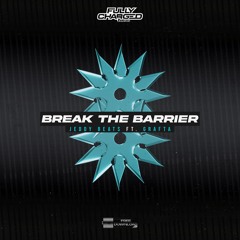 Jeddy Beats ft. Grafta - Break the Barrier [Free Download]