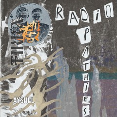 Radiopathies présente : Ayshel ~ 09/05/2020