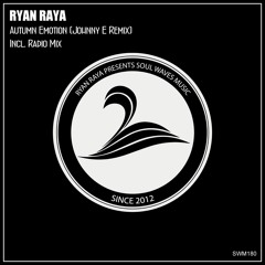 Ryan Raya - Autumn Emotion (Johnny E Remix) preview